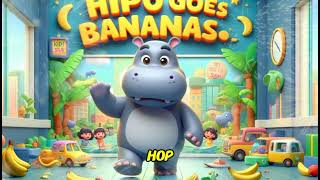 quotHippo Goes Bananas A Wild Wacky Adventure with Funniest Hippo Aroundquot Nursery Song with Lyrics [upl. by Llirred925]