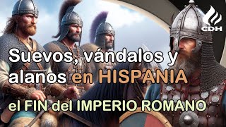 Invasiones BÁRBARAS de HISPANIA🔻 Suevos vándalos y alanos🔻 Disolución del Imperio Romano [upl. by Nomead]