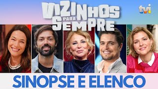 Vizinhos para Sempre  ELENCO E SINOPSE  TVI 2024 [upl. by Cyrill]