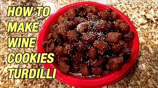 How to Make Nannys Recipe for Wine Cookies Turdilli [upl. by Bringhurst]