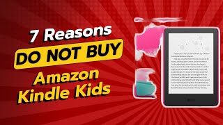 DONT BUY Amazon Kindle Kids BEFORE WATCHING THIS VIDEO 📚🚫 7 Reasons [upl. by Amorete319]