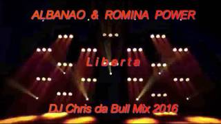 Albano amp Romina Power  Liberta DJ Chris da Bull Mix 2016 [upl. by Irakuy904]