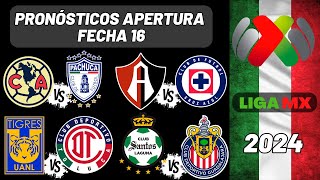 Pronósticos Liga Mx APERTURA Jornada 16  Liga Mexicana 2024 [upl. by Warram]