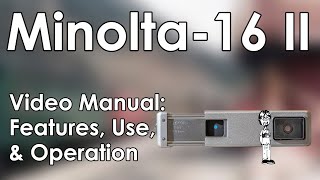 Minolta 16II Manual Take Photos Flash Load Film Respool Film Shutter Speed Aperture Setting [upl. by Yemrots]