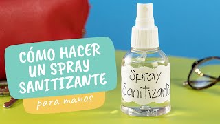 Cómo hacer un spay sanitizante para manos [upl. by Mckeon]