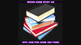 Study Aid 8  Focus amp Concentration  Brown Noise  Pink Noise 30Hz [upl. by Schnell]