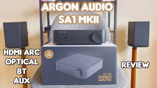 Argon Audio SA1 MKII Stereo Amplifier  Review quotNEW VERSION HDMI ARC amp NICER AUDIOquot [upl. by Gasperoni]