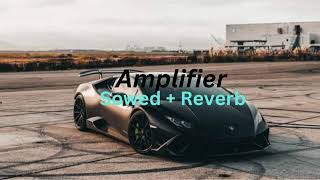 AMPLIFIER Slowed  Reverb boosted soft lofi 😈😈😈😈 [upl. by Abixah]