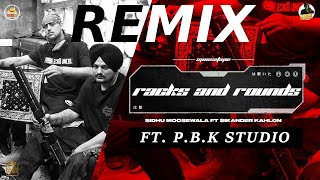 Racks Nd Rounds Remix  Sidhu Moose Wala  Sikander Kahlon  The Kidd  Moosetape  Ft PBK Studio [upl. by Ambrosine]