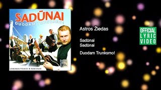 Sadūnai  Astros Žiedas Official Lyric Video Lietuviška Daina su Žodžiais [upl. by Perdita]