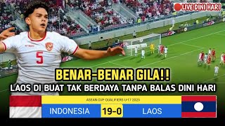 🔴GEMPARKAN ASEAN DINI HARI  INDONESIA U17 19 VS LAOS U17 0  ASEAN CUP QUALIFIERS U17 2025 [upl. by Brewer]