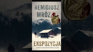 Ekspozycja Autor Remigiusz Mróz Kryminały po Polsku AudioBook PL S1 P1 [upl. by Zurheide]