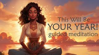 A Fresh New Start This Will Be Your Year Guided Meditation [upl. by Lette155]