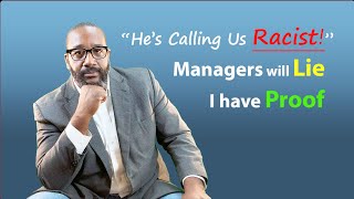 quotHes Calling Us Racistquot Managers will Lie and I have Proof [upl. by Nica]