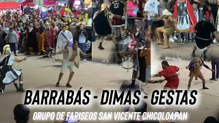 Barrabás  Dimas  Gestas ✝️ Semana Santa 2024 🇮🇱 Grupo de Fariseos Chicoloapan [upl. by Ailati684]