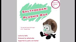 Saltydkdan Plushie Rap [upl. by Nesyaj]