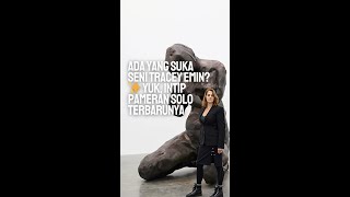 Ada yang suka Tracey Emin Yuk intip Pameran Solo Terbarunya [upl. by Sheeree]