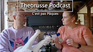 Theorusse Podcast Tricot  19  Cest pas Pâques [upl. by Llerot432]