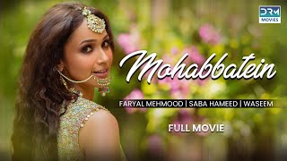 Mohabbatein  Full Movie  Faryal Mehmood Babar Saba Hameed  A Sequel of Landa Bazar [upl. by Ledba]