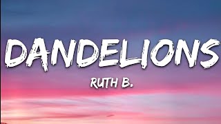 Ruth B  Dandelions Lyrics [upl. by Masuh948]