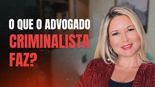 Prática na Advocacia Criminal O que o advogado criminalista faz [upl. by Leelahk]