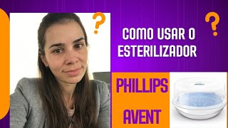 Como usar o esterilizador Phillips Avent [upl. by Atirihs]