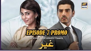 Ghair Episode 7  Promo  Ushna Shah  Usama Khan  Adeel Hussain drama entertainment [upl. by Aerdnas]