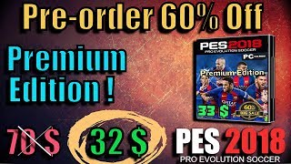 PreOrder PES 2018 Premium Edition for PC  60 Off Cheap price for 32  only instead of 71 [upl. by Ratna]