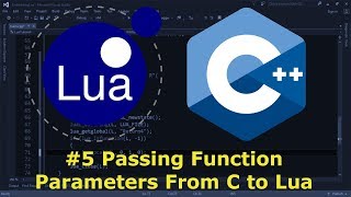 Embedding Lua in C 5  Passing Function Parameters From C to Lua [upl. by Rehpotsihrc964]