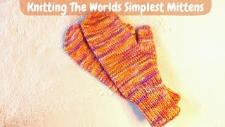 My First Time Following A Knitting Pattern  The Worlds Simplest Mittens [upl. by Anoniw772]