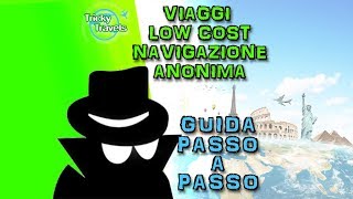 Navigazione anonima  incognito nella prenotazione dei viaggi [upl. by Lerrej]