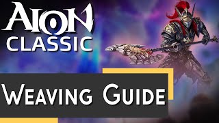 Aion Classic Weaving Guide  How to Weave on Aion 2021 [upl. by Delbert]