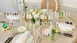 How To Create The Perfect Dinner Party At Home [upl. by Niliac]