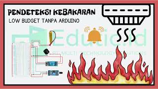 Non Arduino Flame Sensor  Fire Detector Sytem Low Budget [upl. by Anifares]