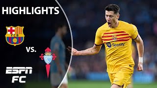 🔥 BARCA STUNS WITH LATEGAME GOAL vs Celta Vigo 🔥  LALIGA Highlights  ESPN FC [upl. by Bonneau]