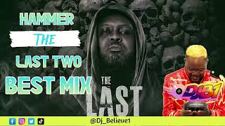 HAMMER LAST TWO full mix by DjBelieve1 [upl. by Kassity]