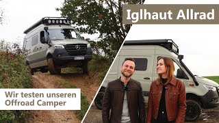 Wir testen unseren IglhautAllrad im Gelände  Offroad Campervan [upl. by Pattison77]