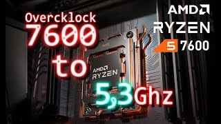 How to overclock Ryzen 5 7600 to 53Ghz like 7600X  benchmark [upl. by Ricca972]