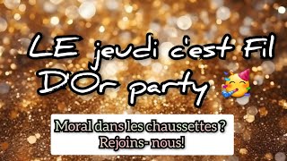 Live du jeudi cest Fil dor party n°1 🤣 cest parti en cacahuete [upl. by Nreval]