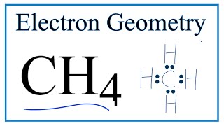 Electron Geometry for CH4 Methane [upl. by Edaw]