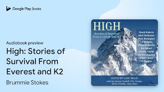 High Stories of Survival From Everest and K2 by Brummie Stokes · Audiobook preview [upl. by Hsak919]