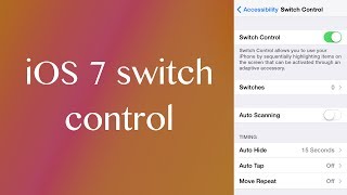 iOS 7 Switch Control [upl. by Homovec]