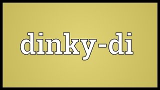 Dinkydi Meaning [upl. by Melanie]