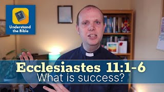 What is success  Ecclesiastes 1116  Sermon [upl. by Nomla377]