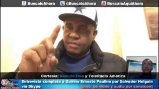 Entrevista Completa a Quirino Ernesto Paulino por Salvador Holguin vía Skype [upl. by Semajwerdna]