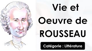 Vie et Oeuvre de Jean Jacques Rousseau [upl. by Nomrej234]