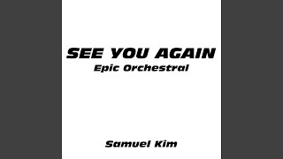 See You Again Epic Orchestral Version [upl. by Anrim]