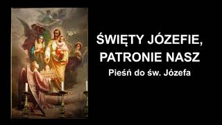 Święty Józefie Patronie nasz Pieśń do św Józefa [upl. by Iloj]