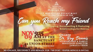 SDA Church Montego Bay Can You Reach My Friend Afternoon Service  Nov 09 2024 [upl. by Sueahccaz]