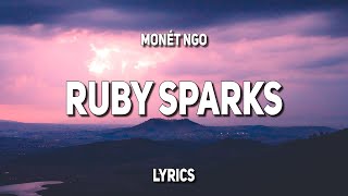 MonĂŠt Ngo  Ruby Sparks Lyrics [upl. by Anaib780]